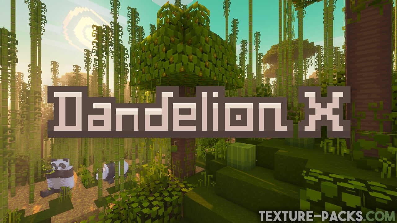 Dandelion X Texture Pack