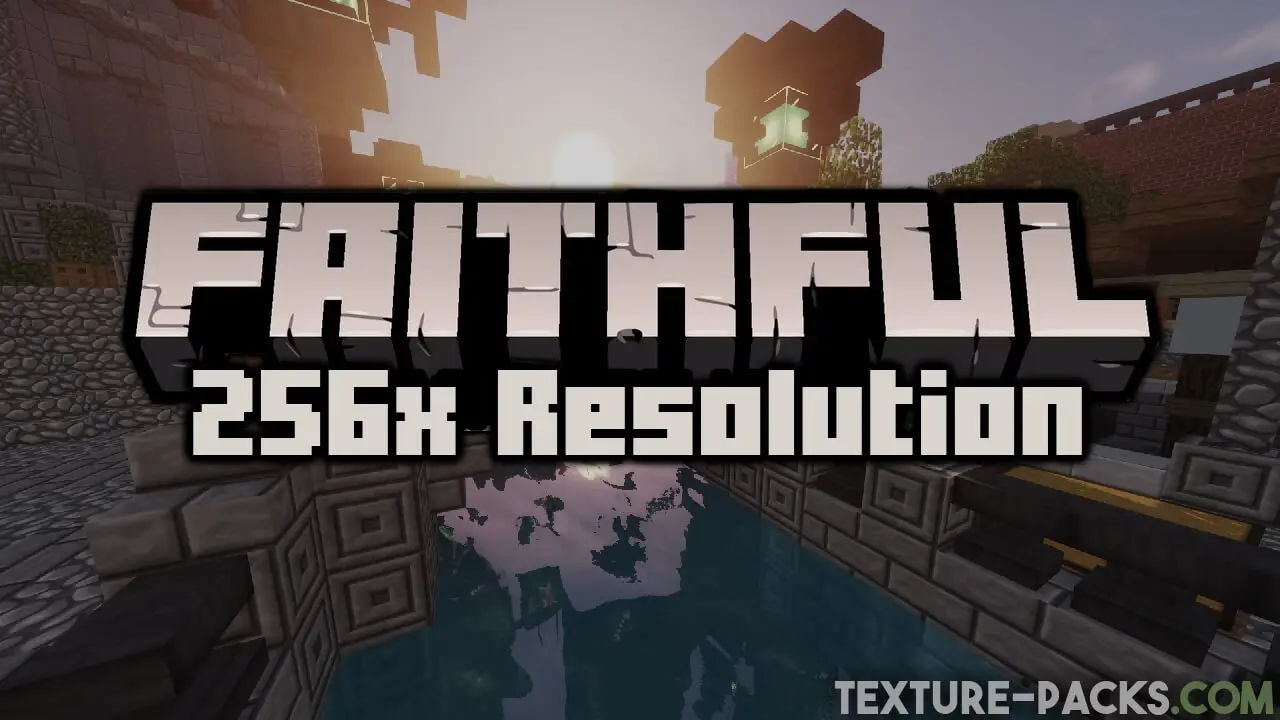 Faithful 256x256 Texture Pack 1 18 1 18 1 1 17